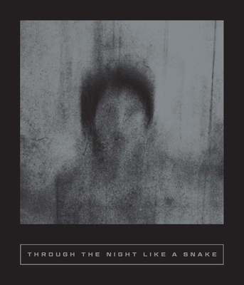 Through the Night Like a Snake: Latin American Horror Stories - Coolidge, Sarah (Editor), and Ojeda, Mnica, and Downey, Toms