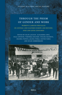 Through the Prism of Gender and Work: Women's Labour Struggles in Central and Eastern Europe and Beyond, 19th and 20th Centuries