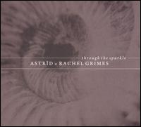 Through the Sparkle - Astrid & Rachel Grimes