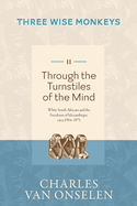 THROUGH THE TURNSTILES OF THE MIND - Volume 2/Three Wise Monkeys