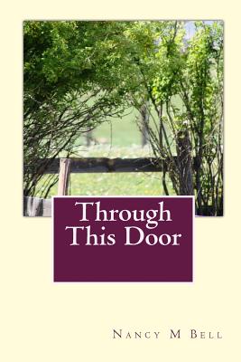 Through This Door - Bell, Nancy M