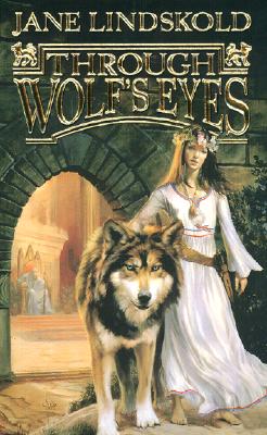 Through Wolf's Eyes - Lindskold, Jane M