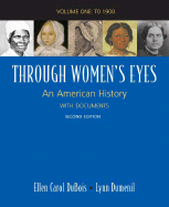 Through Women's Eyes, Volume One: An American History with Documents: To 1900 - DuBois, Ellen Carol, and Dumenil, Lynn