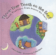 Throw Your Tooth on the Roof: Tooth Traditions from Around the World