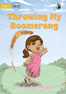 Throwing My Boomerang - Our Yarning