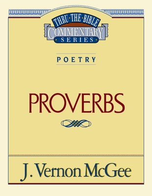 Thru the Bible Vol. 20: Poetry (Proverbs): 20 - McGee, J Vernon