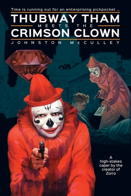 Thubway Tham Meets the Crimson Clown - McCulley, Johnston