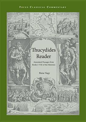 Thucydides Reader: Annotated Passages from Books I-VIII of the Histories - Thucydides, and Nagy, Blaise (Editor)