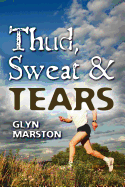 Thud, Sweat and Tears