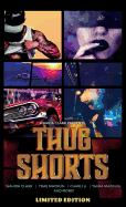Thug Shorts