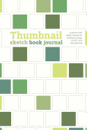 Thumbnail Sketch Book Journal: a journal with blank frames for sketching ideas, comics & storyboards, green cover, 6x9, 160 pages