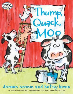 Thump, Quack, Moo: A Whacky Adventure - Cronin, Doreen