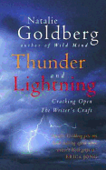 Thunder and Lightning: Cracking Open the Writer's Craft - Naimark-Goldberg, Natalie