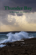 Thunder Bay: A Michigan Mystery