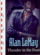 Thunder in the Dust - LeMay, Alan