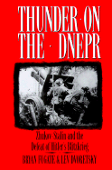 Thunder on Dnepr: Zhukov-Stalin and the Defeat of Hitler's Blitzkrieg