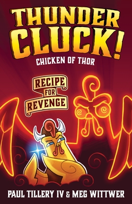 Thundercluck! Chicken of Thor: Recipe for Revenge - 