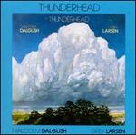 Thunderhead - Malcolm Dalglish w/ Grey Larsen