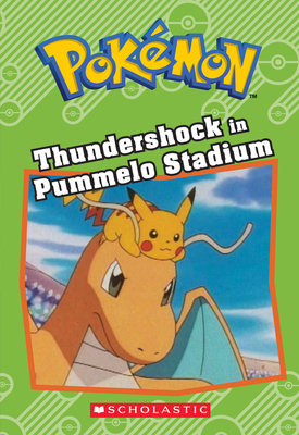 Thundershock in Pummelo Stadium (Pokmon: Chapter Book) - West, Tracey