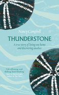Thunderstone: A True Story of Losing One Home and Finding Another