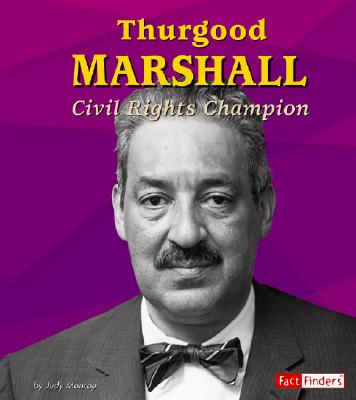 Thurgood Marshall: Civil Rights Champion - Monroe, Judy