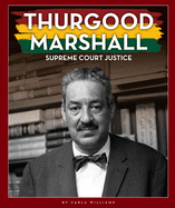 Thurgood Marshall: Supreme Court Justice