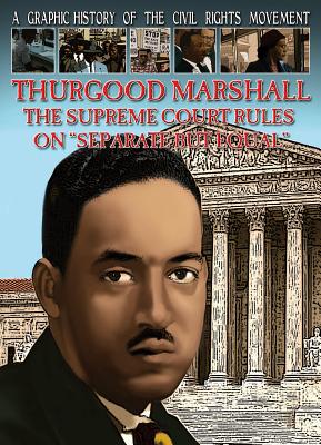 Thurgood Marshall: The Supreme Court Rules on Separate But Equal - Jeffrey, Gary