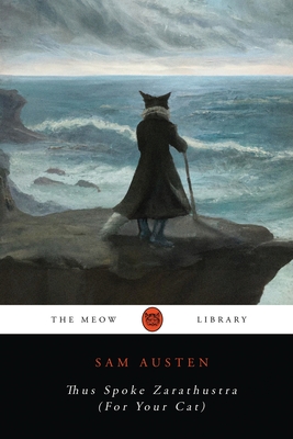 Thus Spoke Zarathustra (For Your Cat) - Austen, Sam