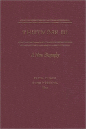 Thutmose III: A New Biography