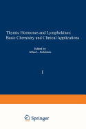 Thymic Hormones and Lymphokines: Basic Chemistry and Clinical Applications - Goldstein, Allan (Editor)