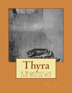 Thyra: A Romance of the Polar Pit