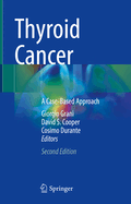 Thyroid Cancer: A Case-Based Approach