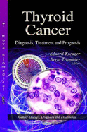 Thyroid Cancer: Diagnosis, Treatment & Prognosis