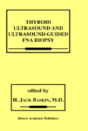 Thyroid Ultrasound and Ultrasound-Guided Fna Biopsy