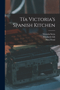 Tia Victoria's Spanish kitchen