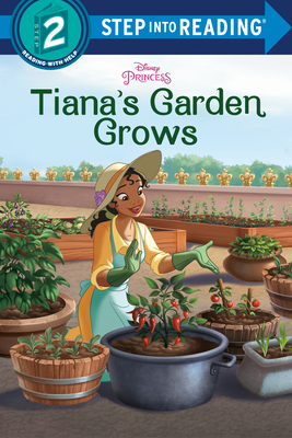 Tiana's Garden Grows (Disney Princess) - Alston, Bria