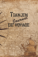 Tianjin Journal de Voyage: 6x9 Carnet de voyage I Journal de voyage avec instructions, Checklists et Bucketlists, cadeau parfait pour votre s?jour en Tianjin et pour chaque voyageur.