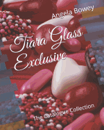 Tiara Glass Exclusive: The Catalogue Collection
