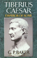 Tiberius Caesar: Emperor of Rome