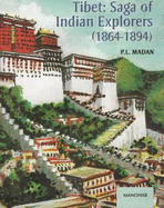 Tibet: Saga of Indian Explorers (1864-1894) - Madan, P L