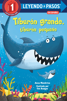 Tibur?n Grande, Tibur?n Pequeo (Big Shark, Little Shark Spanish Edition) - Membrino, Anna, and Budgen, Tim (Illustrator)