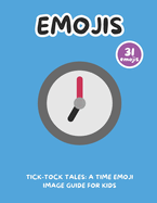 Tick-Tock Tales: A Time Emoji Image Guide for Kids