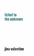 Ticket to the Unknown