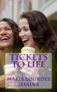 Tickets to Life