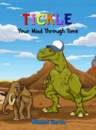 Tickle Your Mind Through Time