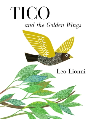 Tico and the Golden Wings - Lionni, Leo