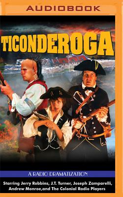 Ticonderoga: A Radio Dramatization - Robbins, Jerry