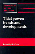 Tidal Power Trends and Developments - Clare, R