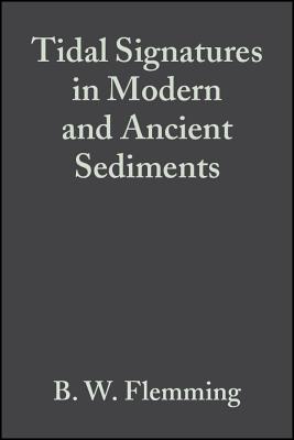 Tidal Signatures in Modern and Ancient Sediments (Special Publication 24 of the IAS) - Flemming, B W (Editor), and Bartoloma, A (Editor)