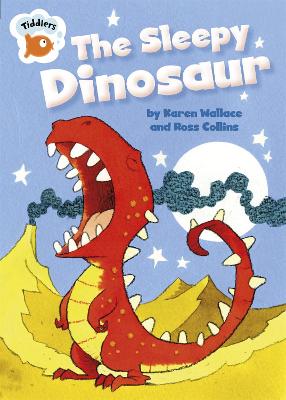Tiddlers: The Sleepy Dinosaur - Wallace, Karen